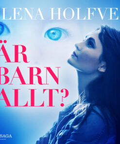 Ãr barn allt? (Lydbog)